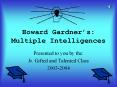 Howard Gardners: Multiple Intelligences PowerPoint PPT Presentation