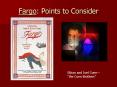 Fargo: Points to Consider PowerPoint PPT Presentation