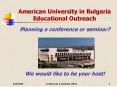American University in Bulgaria Educational Outreach PowerPoint PPT Presentation