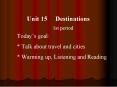 Unit 15 Destinations PowerPoint PPT Presentation