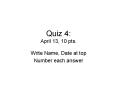 Quiz 4: April 13, 10 pts. PowerPoint PPT Presentation