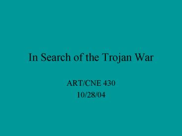 In Search of the Trojan War