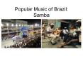 Popular Music of Brazil: Samba PowerPoint PPT Presentation