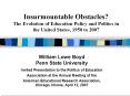 Insurmountable Obstacles The Evolution of Education Policy and Politics in the United States, 1950 t PowerPoint PPT Presentation