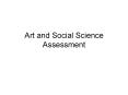 Art and Social Science Assessment PowerPoint PPT Presentation