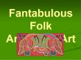 Fantabulous Folk ArtMola Art PowerPoint PPT Presentation
