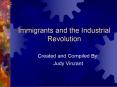 Immigrants and the Industrial Revolution PowerPoint PPT Presentation