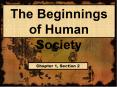 The Beginnings of Human Society PowerPoint PPT Presentation