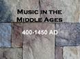 Music in the Middle Ages PowerPoint PPT Presentation