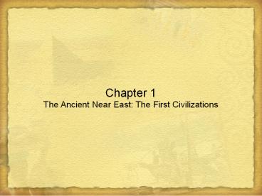 The Ancient Near East: The First Civilizations
