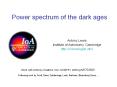 Power spectrum of the dark ages PowerPoint PPT Presentation