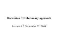 Darwinian / Evolutionary approach PowerPoint PPT Presentation