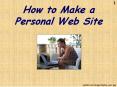 How to Make a Personal Web Site PowerPoint PPT Presentation