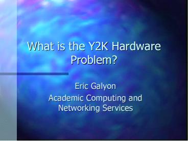 What is the Y2K Hardware Problem