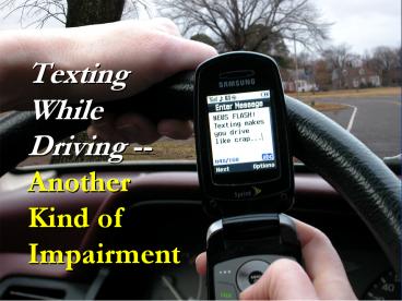 Texting While Driving Another Kind of Impairment