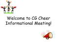 Welcome to CG Cheer Informational Meeting PowerPoint PPT Presentation