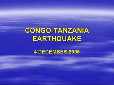 CONGOTANZANIA EARTHQUAKE
