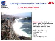 GPS Requirements for Tsunami Detection Y. Tony Song