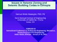 Issues in Seismic Zoning and Seismic Building Codes in Ethiopia PowerPoint PPT Presentation