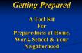 Getting Prepared A Tool Kit For Preparedness at Home, Work, School PowerPoint PPT Presentation