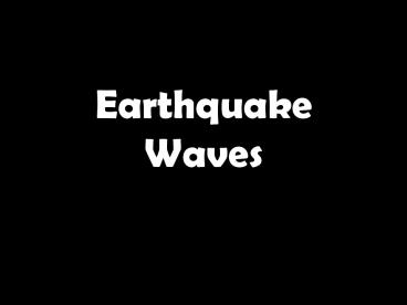 Earthquake Waves