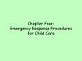 Chapter Four: Emergency Response Procedures for Child Care PowerPoint PPT Presentation
