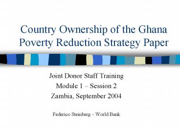Country Ownership of the Ghana Poverty Reduction Strategy Paper