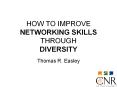 HOW TO IMPROVE NETWORKING SKILLS THROUGH DIVERSITY PowerPoint PPT Presentation