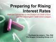 Preparing for Rising Interest Rates Webcast Sponsored by the Division of Credit Unions and the Washi