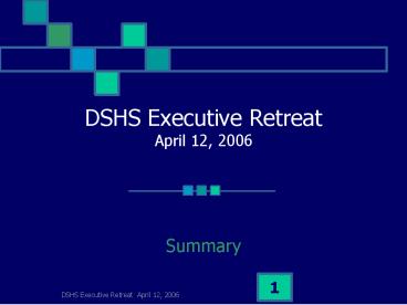 DSHS Executive Retreat April 12, 2006