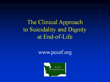 The Clinical Approach to Suicidality and Dignity at End-of-Life