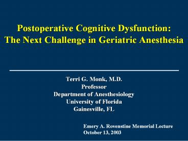 Postoperative Cognitive Dysfunction: The Next Challenge in Geriatric Anesthesia