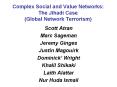 Complex Social and Value Networks: The Jihadi Case (Global Network Terrorism) PowerPoint PPT Presentation