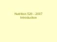 Nutrition 526 - 2007 Introduction PowerPoint PPT Presentation