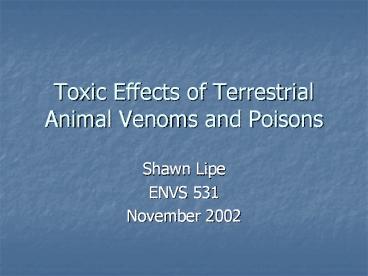 Toxic Effects of Terrestrial Animal Venoms and Poisons
