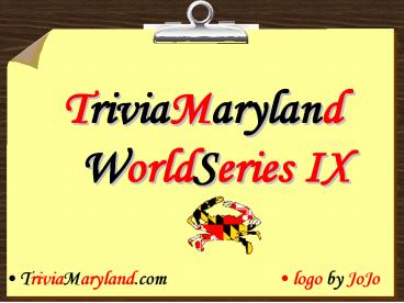 TriviaMaryland WorldSeries IX
