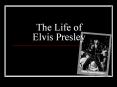 The Life of Elvis Presley PowerPoint PPT Presentation