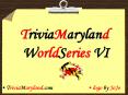 TriviaMaryland WorldSeries VI PowerPoint PPT Presentation