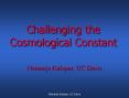 Challenging the Cosmological Constant PowerPoint PPT Presentation