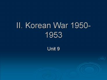 II. Korean War 19501953