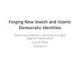 Forging New Jewish and Islamic Democratic Identities PowerPoint PPT Presentation