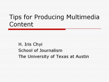 Tips for Producing Multimedia Content