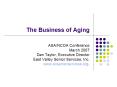 The Business of Aging PowerPoint PPT Presentation