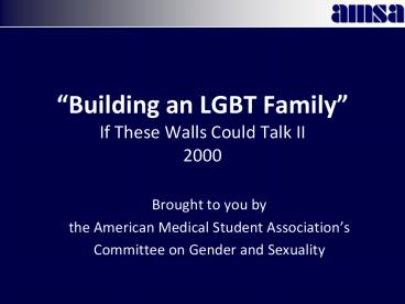 Building an LGBT Family If These Walls Could Talk II 2000