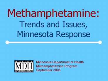 Methamphetamine: Trends and Issues, Minnesota Response