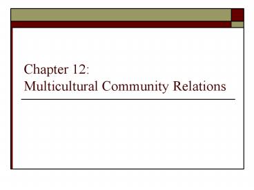 Chapter 12: Multicultural Community Relations
