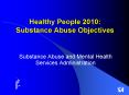 Healthy People 2010: Substance Abuse Objectives PowerPoint PPT Presentation