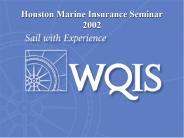 Houston Marine Insurance Seminar 2002