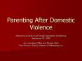 Parenting After Domestic Violence PowerPoint PPT Presentation