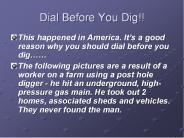 Dial Before You Dig a Hole